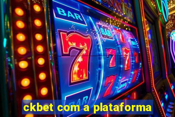 ckbet com a plataforma